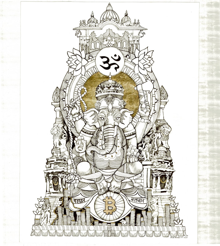 'Bitcoin Ganesha' sits atop riches with his eye on the Bitcoin Cosmos - Ganesha is worshipped to remove obstacles and create success in enterprise, he is strong and brave!

Ganesh is one of the most popular Gods in the Hindu religion and easily the most recognizable - his Elephant head and Human body represents the union between the body and the soul.  Ganesh, the patron of travel, intellect and commerce is leading the charge into the future of money with Bitcoin!
Hand Drawn Pen on Paper embellished with Gold Leaf Gilding. OG  18 x 25" , In Private Collection